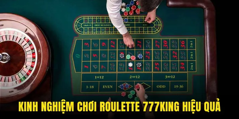 Học hỏi kinh nghiệm đánh Roulette hiệu quả từ cao thủ