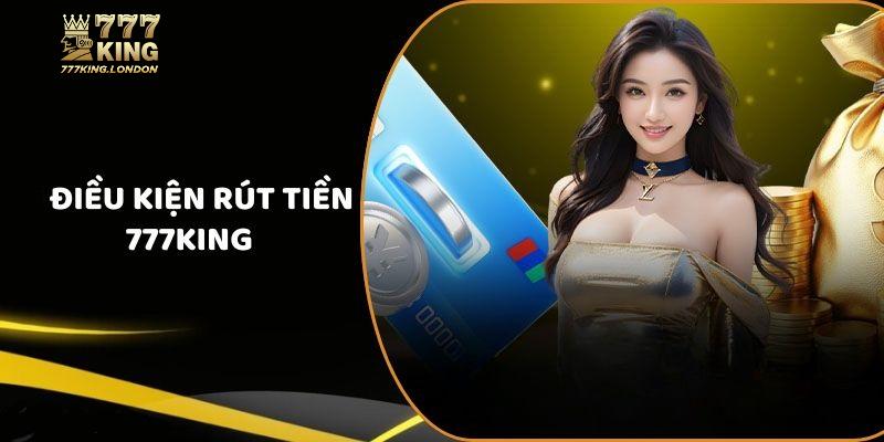 Điều khoản rút thưởng 777king